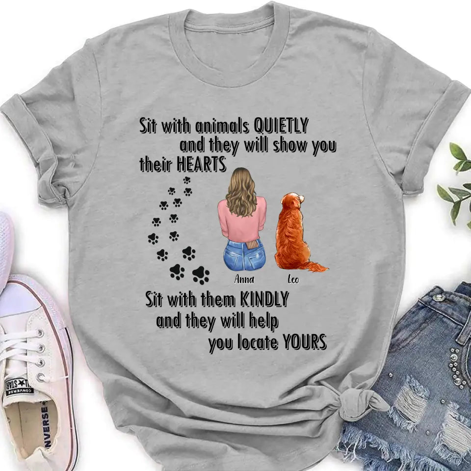 Personalized Pet Mom Dad Shirt/Hoodie - Gift Idea For Dog Cat Lovers - Up to 4 Pets - Sit With Animals Quietly And They Will Show You Their Hearts