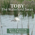 Toby The Waterford Swan: Children's Religious Nature Book of a Bird Family, to Encourage Kids With Disability - Paperback