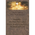 Andrew Murray Four Book Treasury - Humility; Absolute Surrender; Lord, Teach Us to Pray; and Waiting on God - Paperback